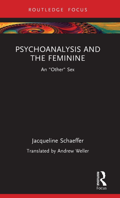 Psychoanalysis and the Feminine