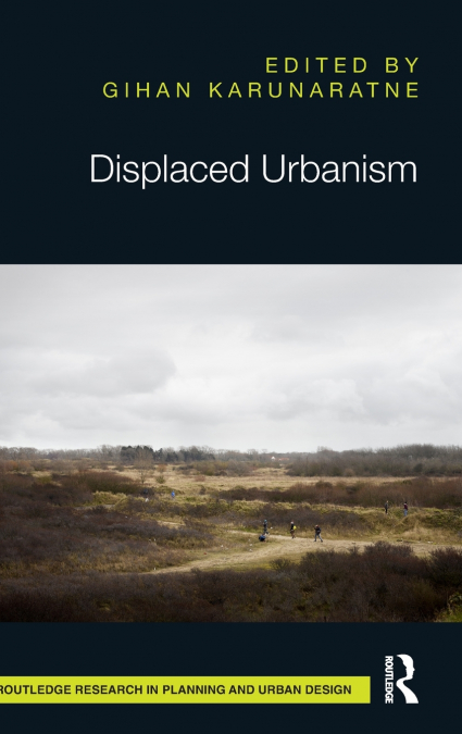 Displaced Urbanism