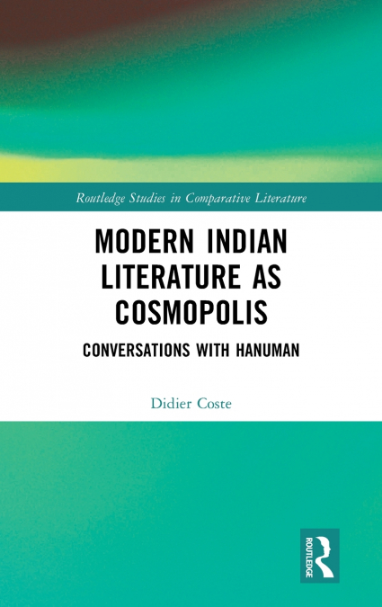 Modern Indian Literature as Cosmopolis