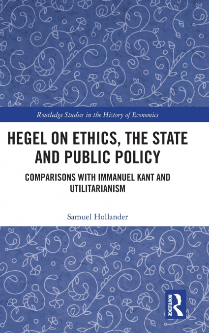 Hegel on Ethics, the State and Public Policy