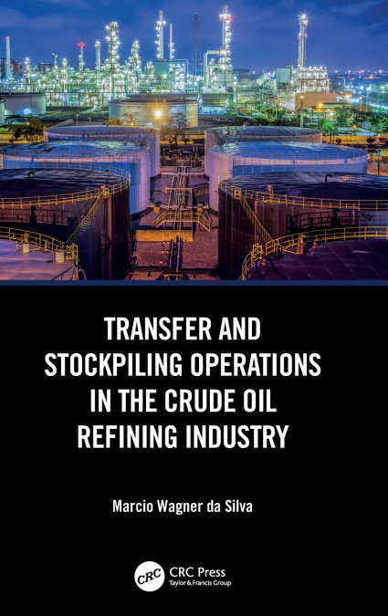 Transfer and Stockpiling Operations in the Crude Oil Refining Industry