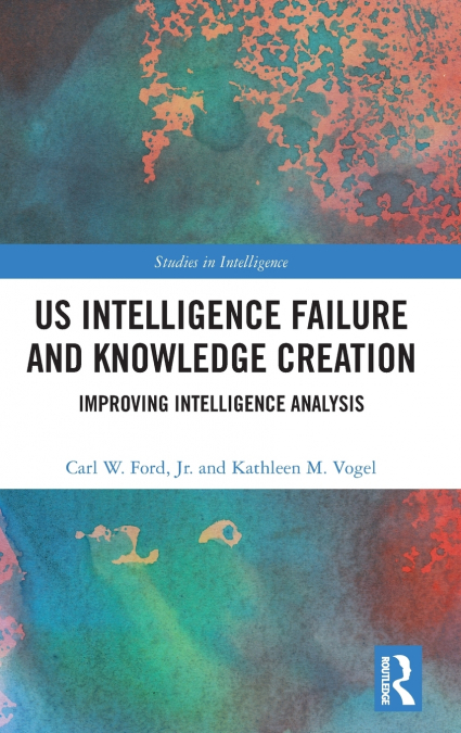 US Intelligence Failure and Knowledge Creation