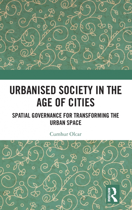 Urbanised Society in the Age of Cities