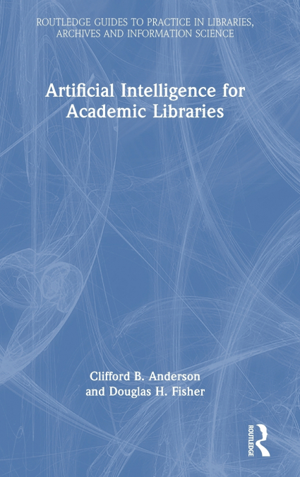 Artificial Intelligence for Academic Libraries