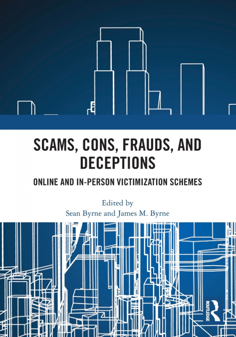 Scams, Cons, Frauds, and Deceptions