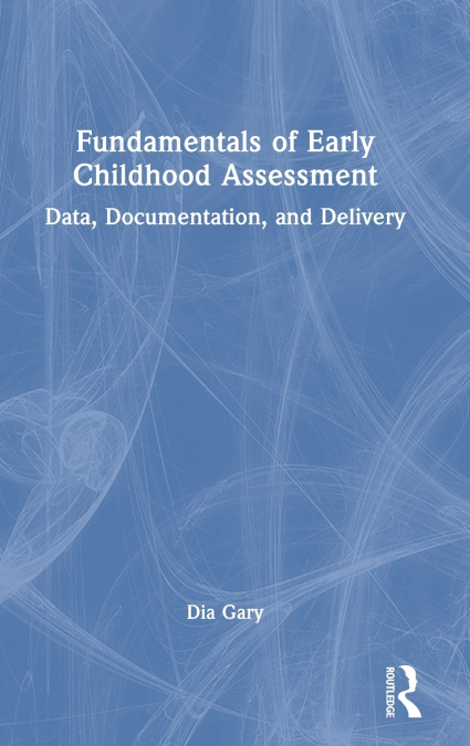 Fundamentals of Early Childhood Assessment