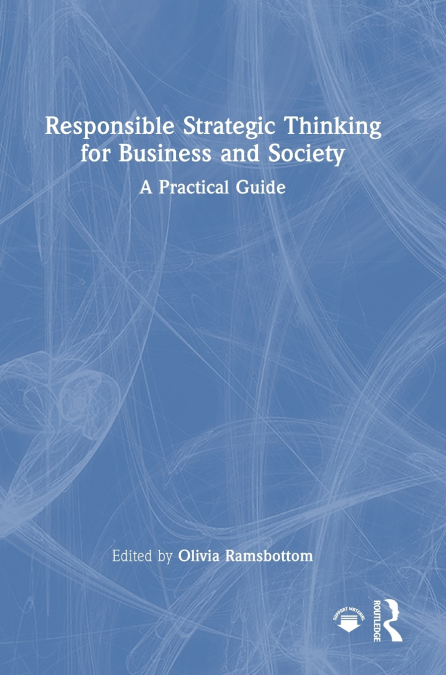 Responsible Strategic Thinking for Business and Society