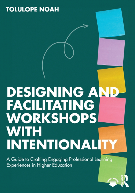 Designing and Facilitating Workshops with Intentionality