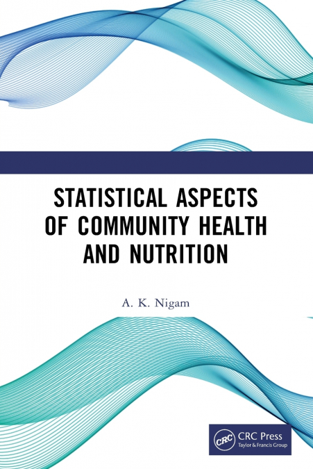 Statistical Aspects of Community Health and Nutrition
