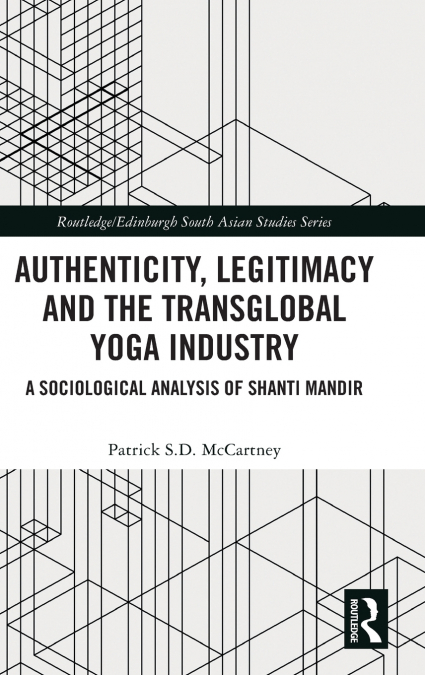 Authenticity, Legitimacy and the Transglobal Yoga Industry