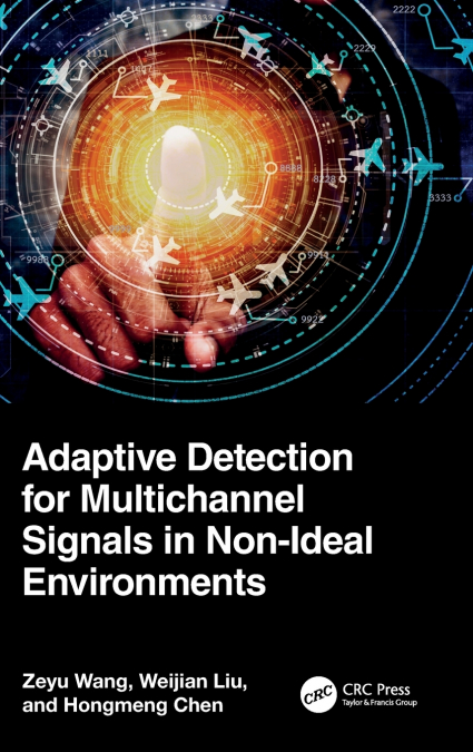 Adaptive Detection for Multichannel Signals in Non-Ideal Environments