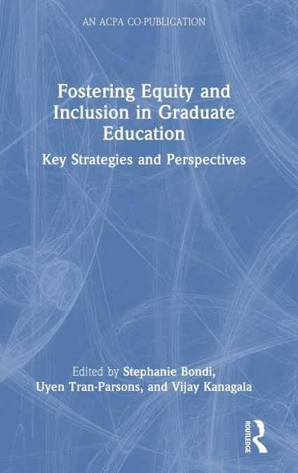 Fostering Equity and Inclusion in Graduate Education