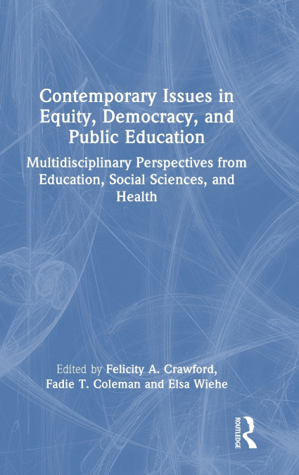 Contemporary Issues in Equity, Democracy, and Public Education