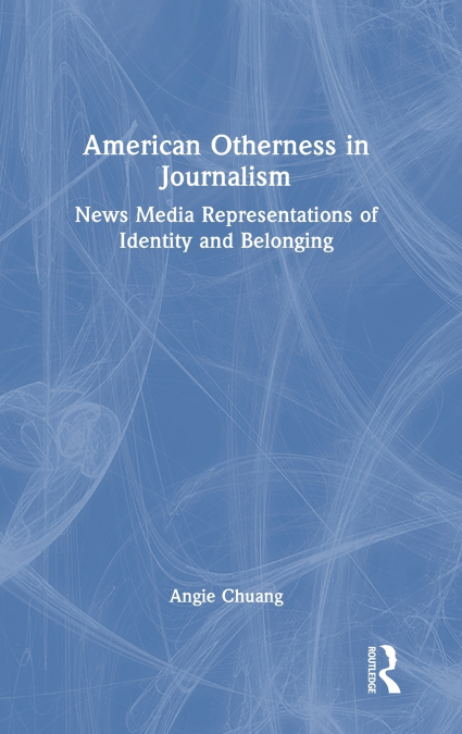 American Otherness in Journalism