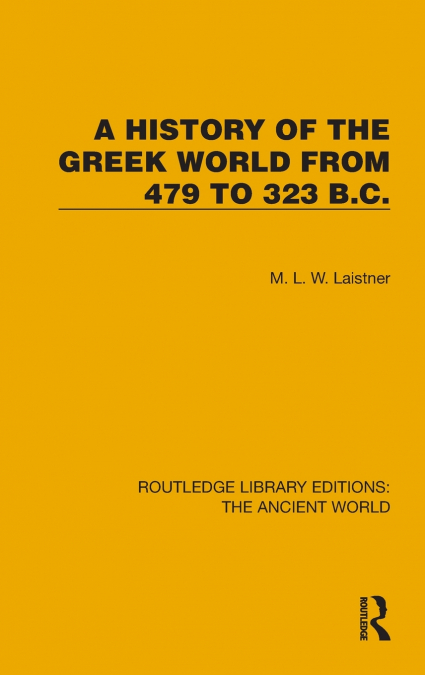 A History of the Greek World from 479 to 323 B.C.