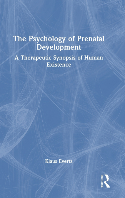 The Psychology of Prenatal Development