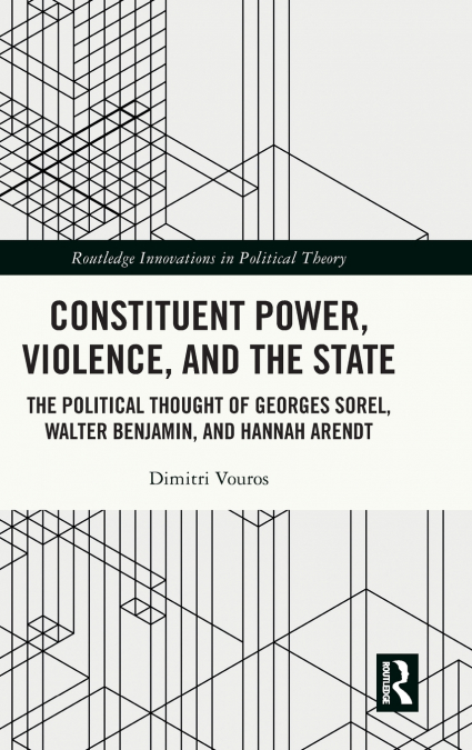 Constituent Power, Violence, and the State