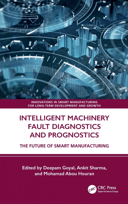 Intelligent Machinery Fault Diagnostics and Prognostics