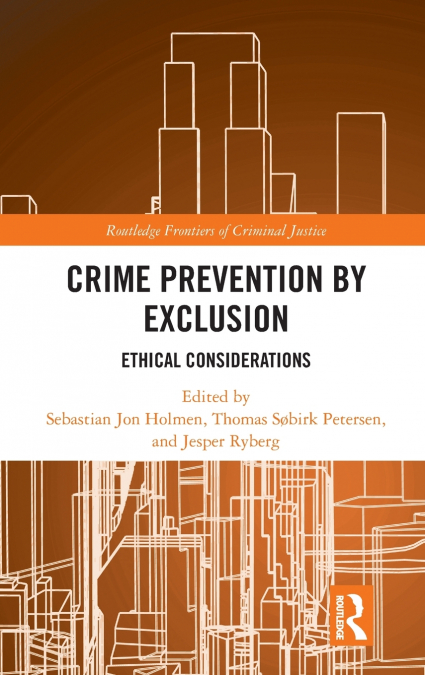 Crime Prevention by Exclusion