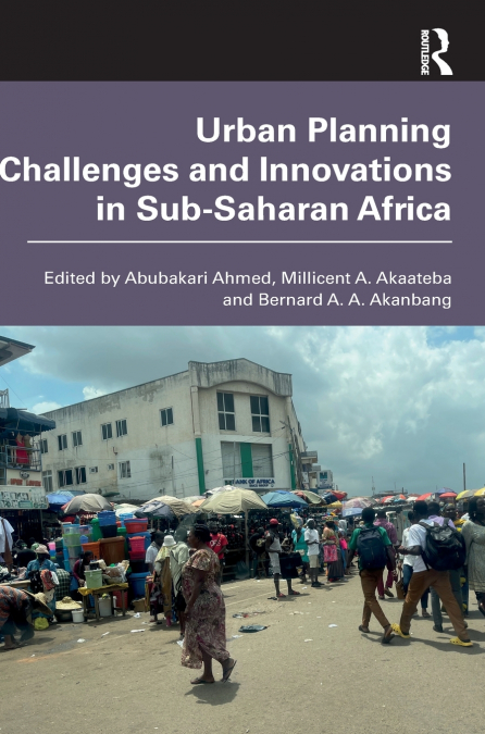 Urban Planning Challenges and Innovations in Sub-Saharan Africa