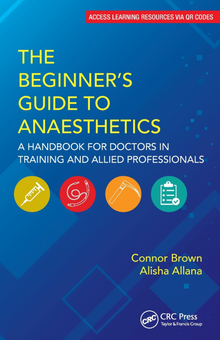 The Beginner’s Guide to Anaesthetics