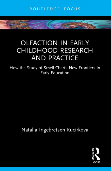 Olfaction in Early Childhood Research and Practice