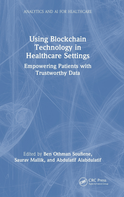 Using Blockchain Technology in Healthcare Settings
