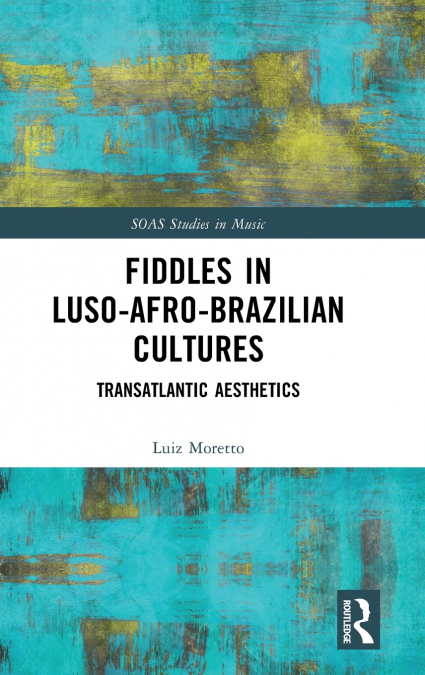 Fiddles in Luso-Afro-Brazilian Cultures