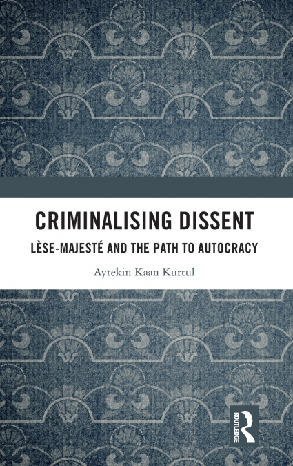 Criminalising Dissent