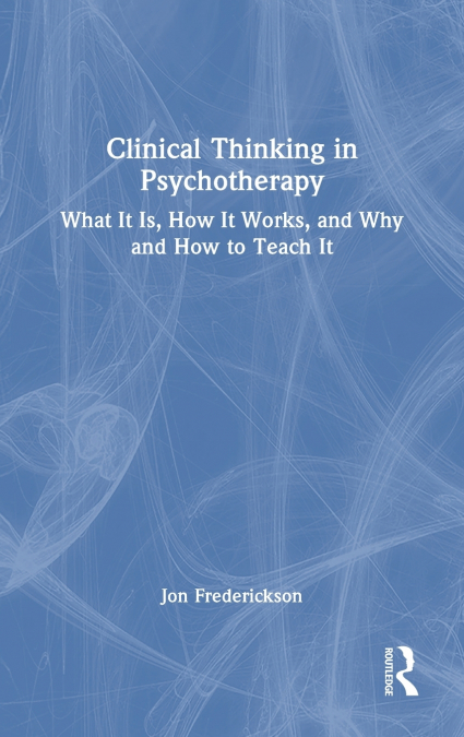 Clinical Thinking in Psychotherapy