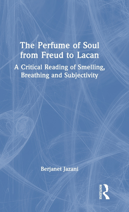 The Perfume of Soul from Freud to Lacan