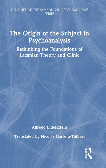 The Origin of the Subject in Psychoanalysis