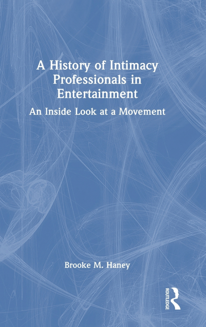 A History of Intimacy Professionals in Entertainment