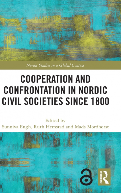Cooperation and Confrontation in Nordic Civil Societies since 1800
