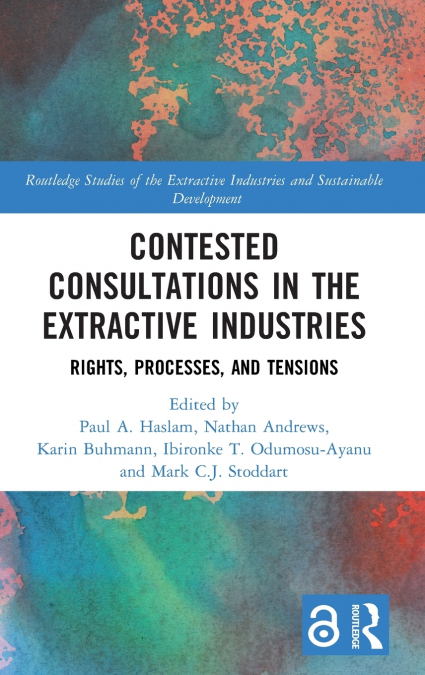 Contested Consultations in the Extractive Industries