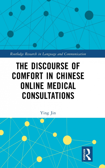 The Discourse of Comfort in Chinese Online Medical Consultations