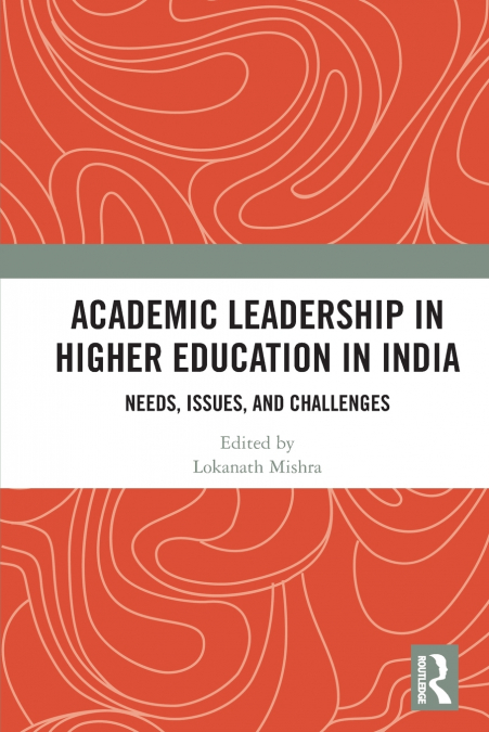 Academic Leadership in Higher Education in India