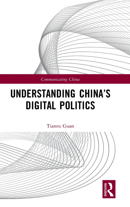 Understanding China’s Digital Politics