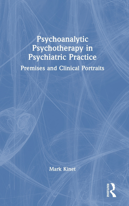 Psychoanalytic Psychotherapy in Psychiatric Practice
