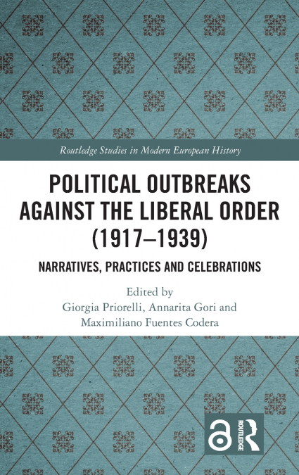 Political Outbreaks against the Liberal Order (1917-1939)
