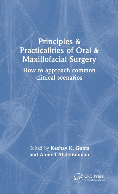 Principles and Practicalities of Oral & Maxillofacial Surgery