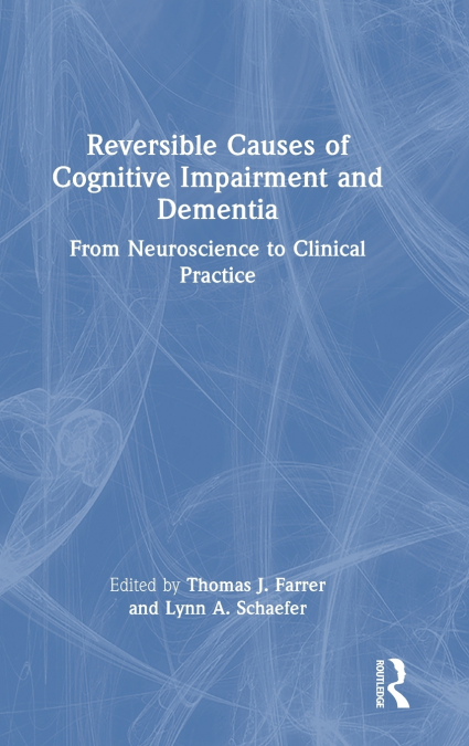 Reversible Causes of Cognitive Impairment and Dementia