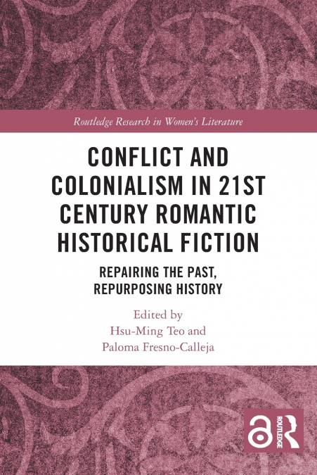 Conflict and Colonialism in 21st Century Romantic Historical Fiction