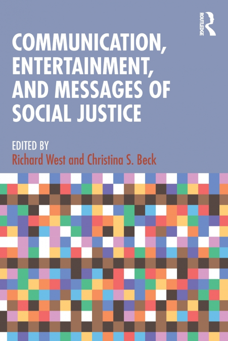 Communication, Entertainment, and Messages of Social Justice