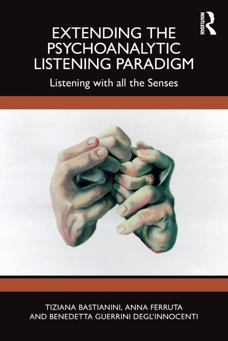 Extending the Psychoanalytic Listening Paradigm