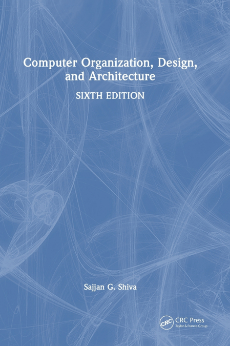 Computer Organization, Design, and Architecture