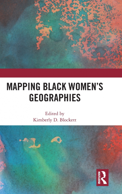 Mapping Black Women’s Geographies
