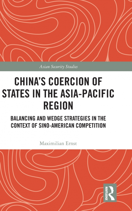 China’s Coercion of States in the Asia-Pacific Region