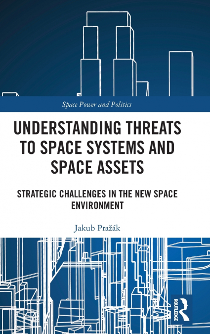 Understanding Threats to Space Systems and Space Assets
