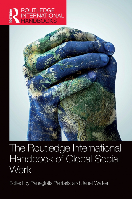 The Routledge International Handbook of Glocal Social Work
